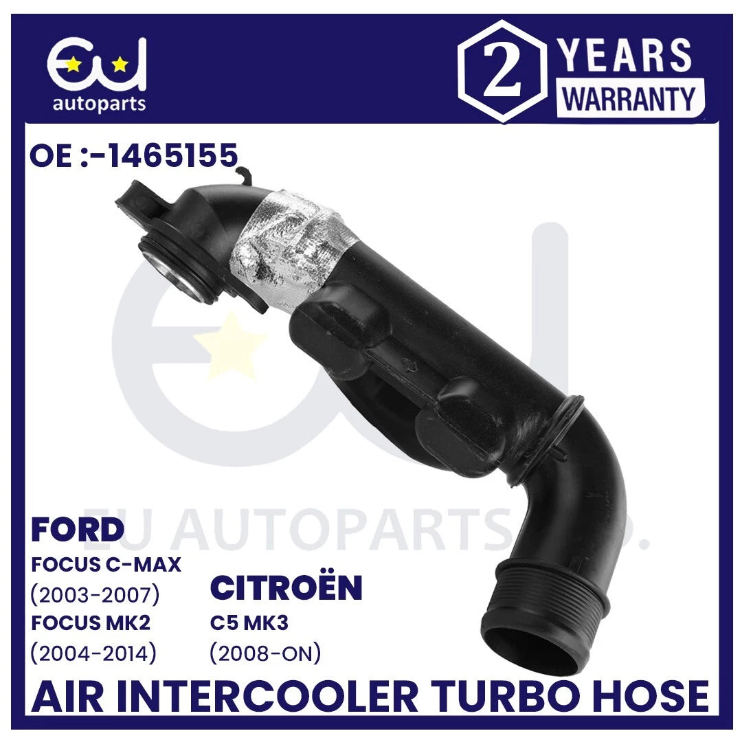 AIR INTAKE MANIFOLD INTERCOOLER HOSE PIPE FOR CITROEN FORD PEUGEOT VOLVO 1465155